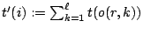 t'(i):=sum from k=1 to l of t(o(r,k))