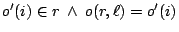 o'(i) in r AND o(r,l)=o'(i)
