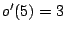 o'(5)=3