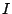 I