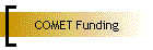 COMET Funding